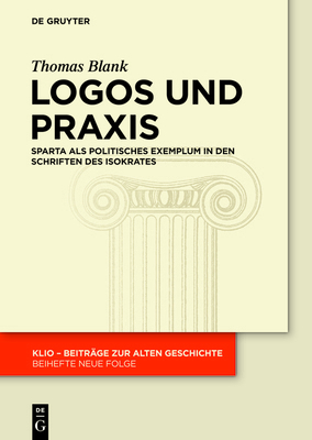 Logos Und PRAXIS: Sparta ALS Politisches Exempl... [German] 3110555522 Book Cover