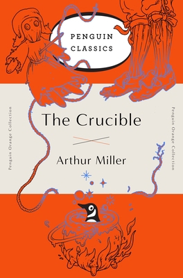 The Crucible: (Penguin Orange Collection) 0143129473 Book Cover