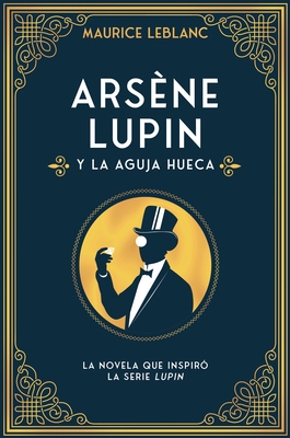 Arsene Lupin Y La Aguja Hueca [Spanish] 8418538597 Book Cover