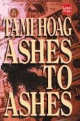 Ashes to Ashes [Large Print] 1568959834 Book Cover