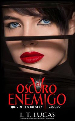 EL OSCURO ENEMIGO CAUTIVO (HIJOS DE LOS DIOSES)... [Spanish] 1957139722 Book Cover