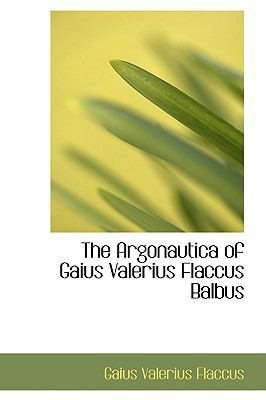 The Argonautica of Gaius Valerius Flaccus Balbus 055929459X Book Cover