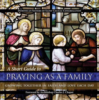 A Short Guide to Praying as a Family: Growing T... 1618906836 Book Cover