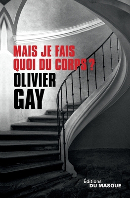 Mais je fais quoi du corps ? [French] 2702440347 Book Cover