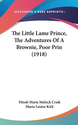 The Little Lame Prince, The Adventures Of A Bro... 1160002045 Book Cover