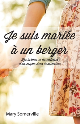 Je suis mariée à un berger (One with a Shepherd... [French] 2924110866 Book Cover