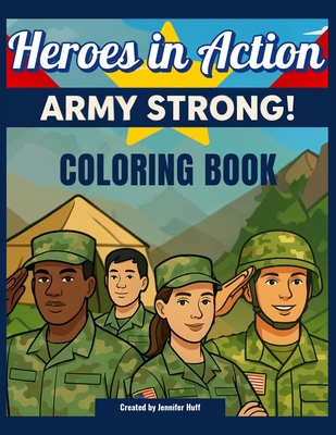 Heroes in Action: Army Strong B0F9TB6LL4 Book Cover