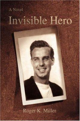 Invisible Hero 0595706053 Book Cover