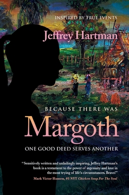 Because There Was Margoth: One Good Deed Serves... B0B49QJ65H Book Cover