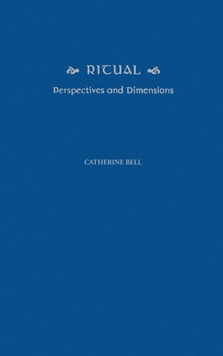 Ritual: Perspectives and Dimensions 019511051X Book Cover