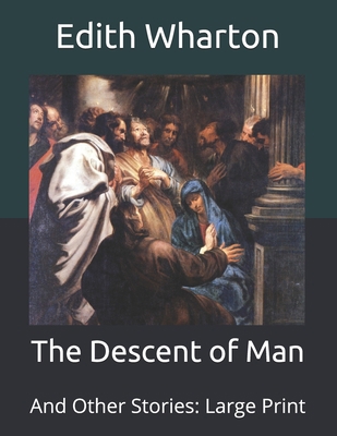 The Descent of Man: And Other Stories: Large Print B08B35X2YD Book Cover