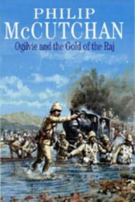 Ogilvie and the Gold of the Raj 0727859234 Book Cover