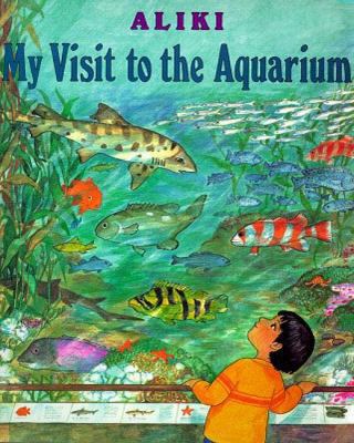 My Visit to the Aquarium 0613035100 Book Cover