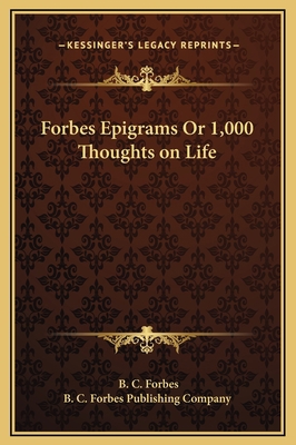 Forbes Epigrams Or 1,000 Thoughts on Life 1169266827 Book Cover