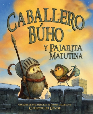 Caballero Buho y Pajarita Matutina (Knight Owl ... 0316603244 Book Cover