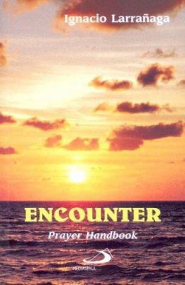 Encounter: Prayer Handbook 2894201257 Book Cover