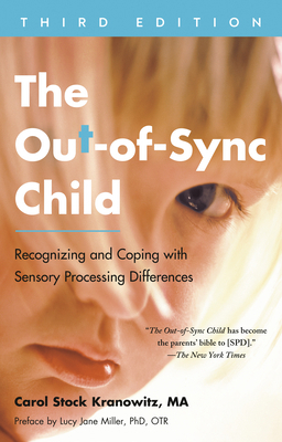 The Out-Of-Sync Child, Third Edition: Recognizi... 0593419413 Book Cover