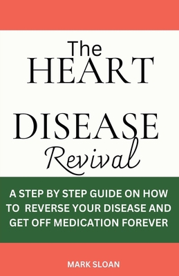 The Heart Disease Revival B0C7YGVJD6 Book Cover