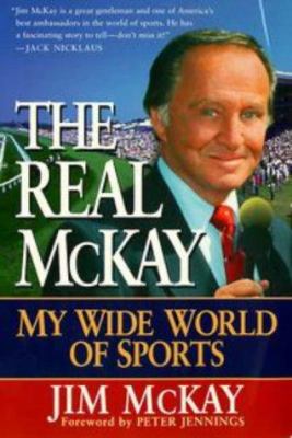 The Real McKay: My Wide World of Sports 0452280257 Book Cover