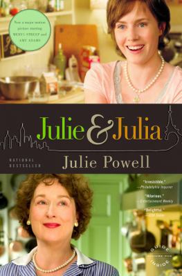 Julie and Julia: My Year of Cooking Dangerously 031604427X Book Cover