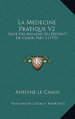 La Medecine Pratique V2: Suite Des Maladies Du ... [French] 1166192830 Book Cover