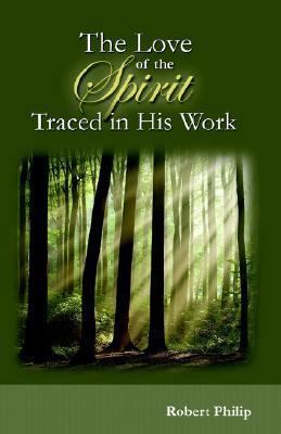 The Love of the Spirit Traced in His Work 1892777479 Book Cover