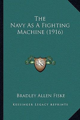 The Navy as a Fighting Machine (1916) 1165126486 Book Cover