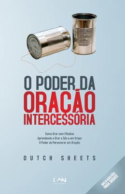 O Poder da Oracao Intercessoria: Aprenda a Torn... [Portuguese] 8599858300 Book Cover