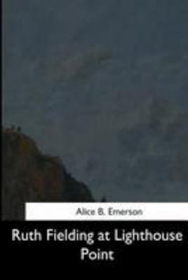 Ruth Fielding at Lighthouse Point 154466544X Book Cover