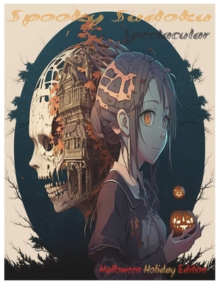 Spooky Sudoku Spectacular: Halloween Holiday Ed... B0CJBMJLXC Book Cover