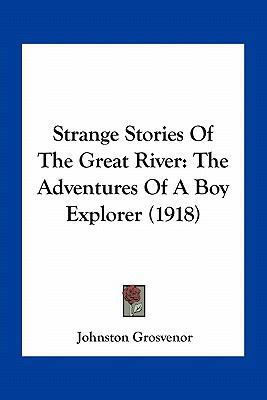 Strange Stories Of The Great River: The Adventu... 1163969486 Book Cover