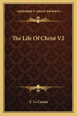 The Life Of Christ V2 1162791810 Book Cover