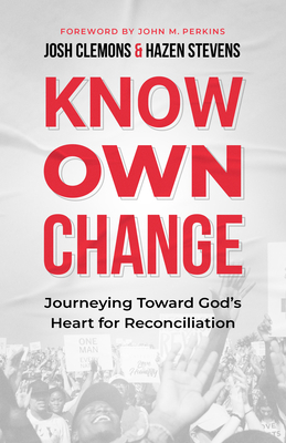 Know Own Change: Journeying Toward God's Heart ... 0802424899 Book Cover