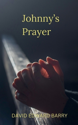 Johnny's Prayer B0D6M5VSB9 Book Cover