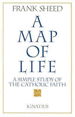 A Map of Life: A Simple Study of the Catholic F... 089870474X Book Cover