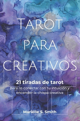 Tarot para creativos: 21 tiradas de tarot para ... [Spanish] B0851LZLN2 Book Cover