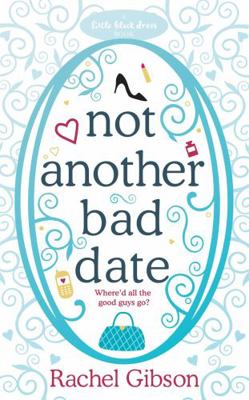 Not Another Bad Date 0755345975 Book Cover