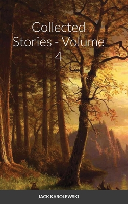 Collected Stories - Volume 4 1716984521 Book Cover