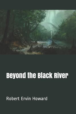Beyond the Black River 1799286886 Book Cover