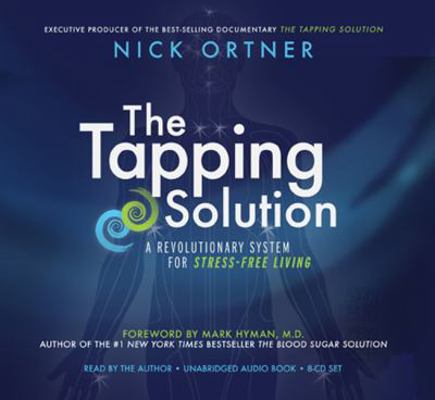 The Tapping Solution: A Revolutionary System fo... 1401943179 Book Cover