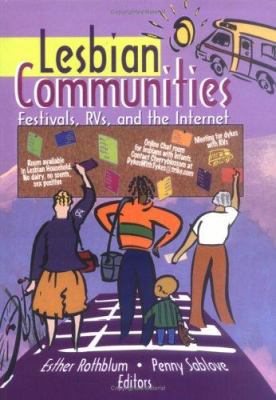 Lesbian Communities: Festivals, Rvs, and the In... 1560233370 Book Cover