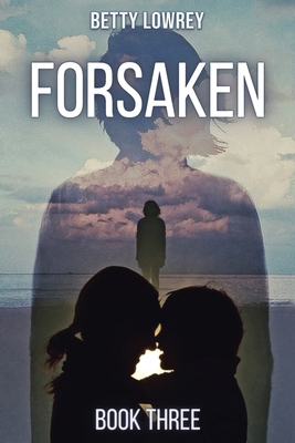 Forsaken: Book Three B0D45S4QPQ Book Cover