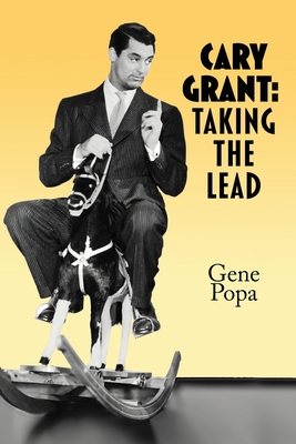 Cary Grant: Taking the Lead 162933961X Book Cover