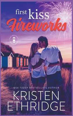 First Kiss Fireworks: A Sweet 4th of July Story... 1953925111 Book Cover