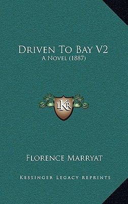 Driven To Bay V2: A Novel (1887) 116709512X Book Cover