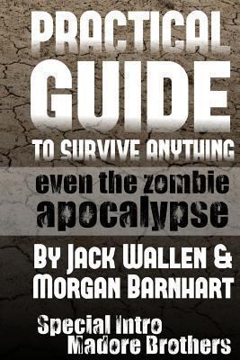 Practical Guide to Survive Anything: Even The Z... 1493614037 Book Cover