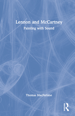 Lennon and McCartney: Painting with Sound 1032291397 Book Cover