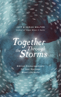 Together Through the Storms: Biblical Encourage... 1784984728 Book Cover