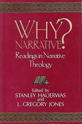 Why Narrative?: Readings in Narrative Theology 080280439X Book Cover
