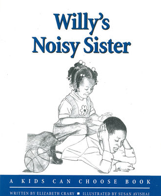 Willy's Noisy Sister 1884734588 Book Cover